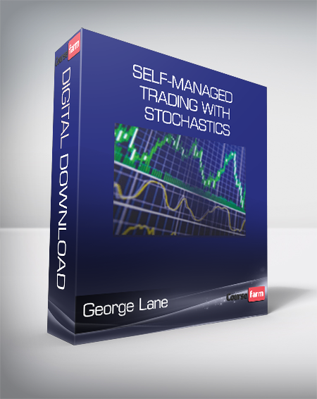 George Lane - Self-Managed Trading with Stochastics