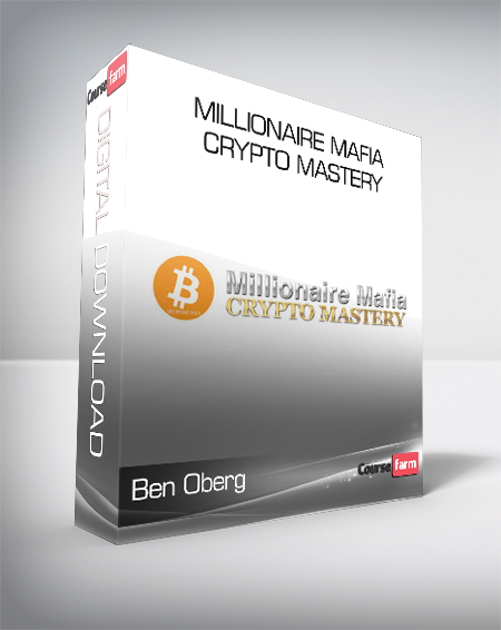 Ben Oberg - Millionaire Mafia Crypto Mastery