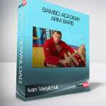 Ivan Vasylchuk - Sambo Academy - Arm Bars