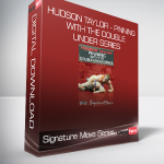 Signature Move Series - Hudson Taylor - Pinning with the Double Under Series