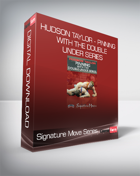 Signature Move Series - Hudson Taylor - Pinning with the Double Under Series