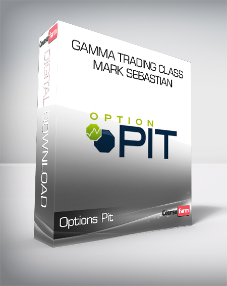 Options Pit - Gamma Trading Class Mark Sebastian
