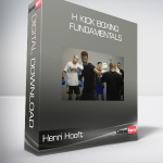 Henri Hooft - H Kick Boxing Fundamentals
