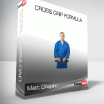 Matt D'Aquino - Cross Grip Formula