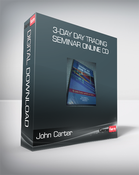John Carter & Hubert Senters - 3-Day Day Trading Seminar Online CD