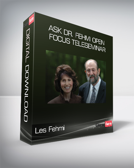 Les Fehmi – Ask Dr. Fehmi Open Focus TeleSeminar