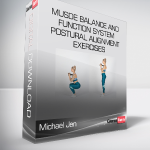 Michael Jen - Musde Balance and Function System - Postural Alignment Exercises