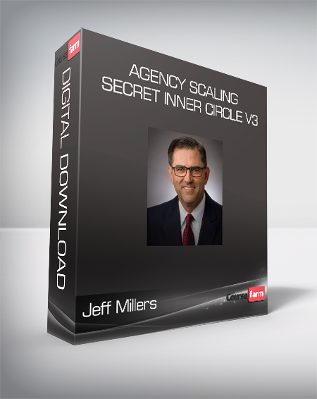 Jeff Millers - Agency Scaling Secret Inner Circle V3