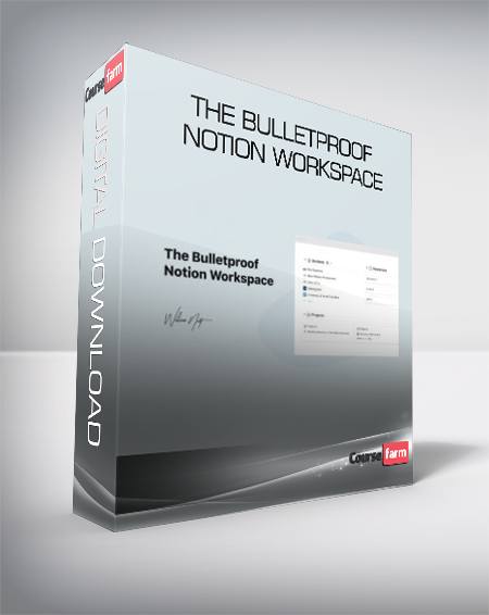 The Bulletproof Notion Workspace