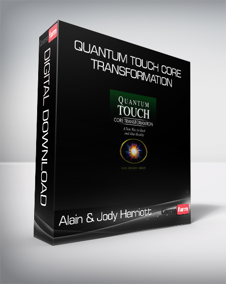 Alain & Jody Herriott - Quantum Touch Core Transformation
