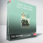 Dan Kennedy – Make ‘Em Laugh & Take Their Money