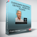 Frank Kinslow - QE - Overcoming Emotional Distress - Fears and Phobias