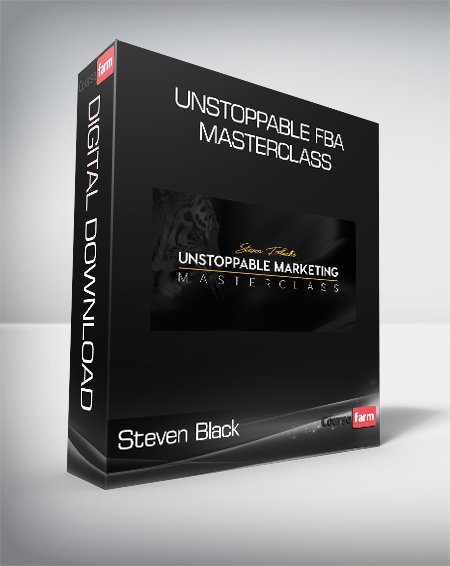 Steven Black - Unstoppable FBA Masterclass