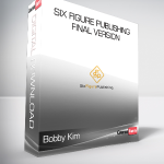 Bobby Kim - Six Figure Publishing final version