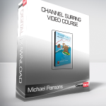 Michael Parsons - Channel Surfing Video Course