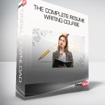 The Complete Resume Writing Course