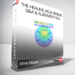 Elma Mayer - The Healing Helix BONUS Q&A & Alignment Cal