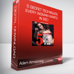 Adam Armstrong - 5 Secret Techniques Every Woman Wants In Bed