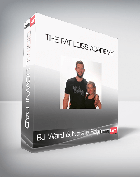 BJ Ward & Natalie Sabin - The Fat Loss Academy