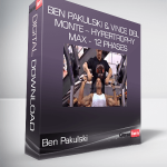 Ben Pakulski & Vince Del Monte – Hypertrophy MAX - 12 Phases