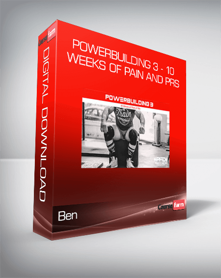 Ben - Powerbuilding 3 - 10 Weeks of Pain and PRs