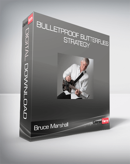 Bruce Marshall - Bulletproof Butterflies Strategy