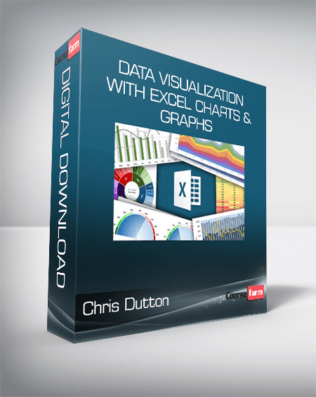 Chris Dutton - DATA VISUALIZATION WITH EXCEL CHARTS & GRAPHS