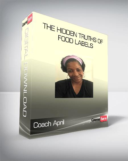 Coach April - THE HIDDEN TRUTHS OF FOOD LABELS