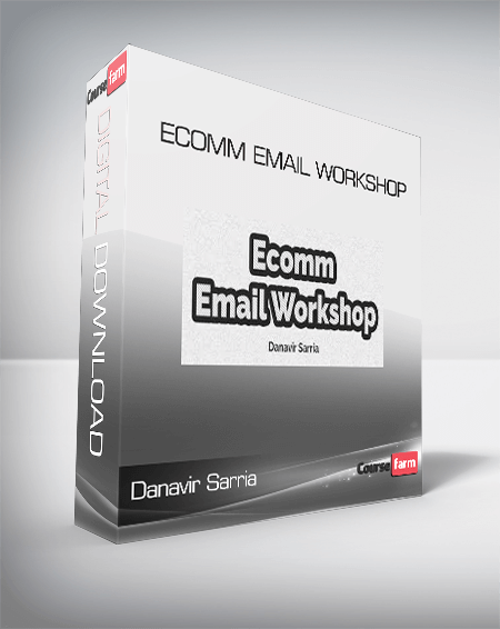 Danavir Sarria - Ecomm Email Workshop