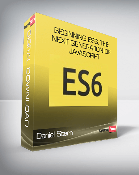 Daniel Stern - Beginning ES6, The Next Generation of JavaScript