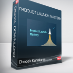 Deepak Kanakaraju - Product Launch Mastery