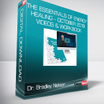 Dr. Bradley Nelson – The Essentials of Energy Healing – October 2019 Videos & Workbook