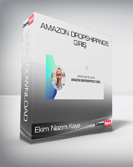Ekim Nazım Kaya - Amazon Dropshipping'e Giriş