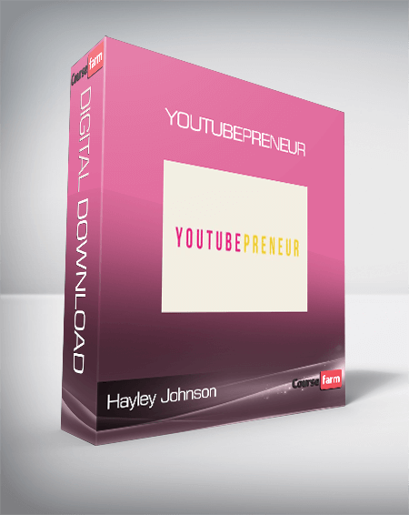 Hayley Johnson - YouTubepreneur