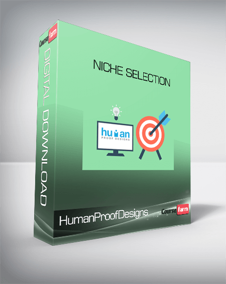 HumanProofDesigns - Niche Selection