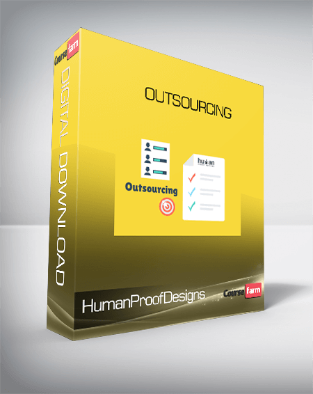 HumanProofDesigns - Outsourcing