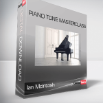 Ian McIntosh - Piano Tone MasterClass