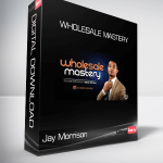 Jay Morrison - Wholesale Mastery