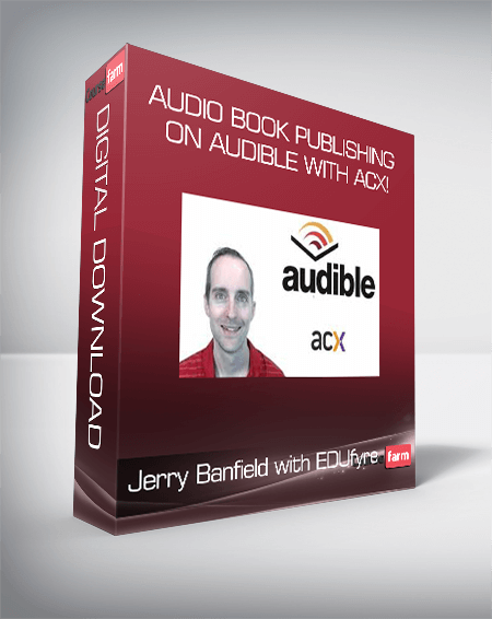 Jerry Banfield with EDUfyre - Audio Book Publishing on Audible with ACX!