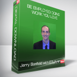 Jerry Banfield with EDUfyre - Be Employed Doing Work You Love