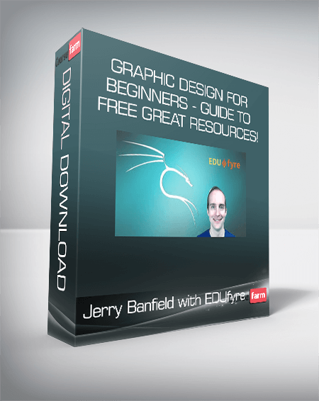 Jerry Banfield with EDUfyre - Graphic Design For Beginners - Guide To Free Great Resources!