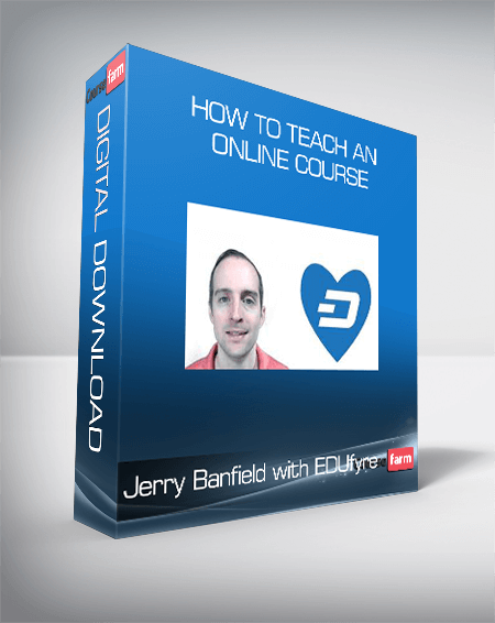 Jerry Banfield with EDUfyre - How to Teach an Online Course