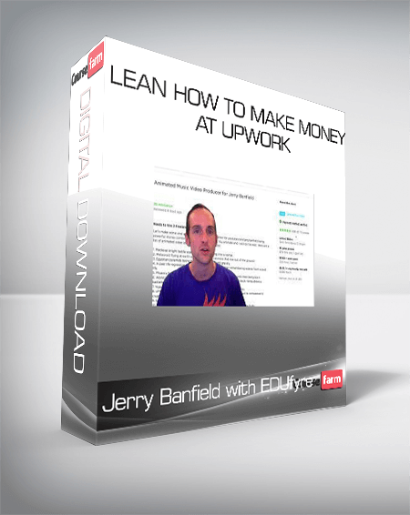 Jerry Banfield with EDUfyre - Lean How to Make Money at Upwork