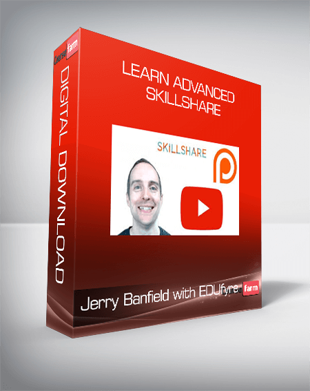 Jerry Banfield with EDUfyre - Learn Advanced Skillshare