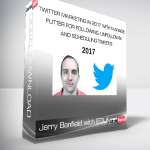Jerry Banfield with EDUfyre - Twitter Marketing in 2017 with Manage Flitter for Following, Unfollowing, and Scheduling Tweets!