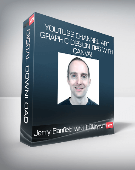Jerry Banfield with EDUfyre - YouTube Channel Art Graphic Design Tips with Canva!