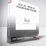 Joe Santos Garcia - Koa JS - Node JS Framework Course