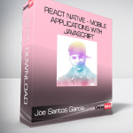 Joe Santos Garcia - React Native - Mobile Applications With Javascript