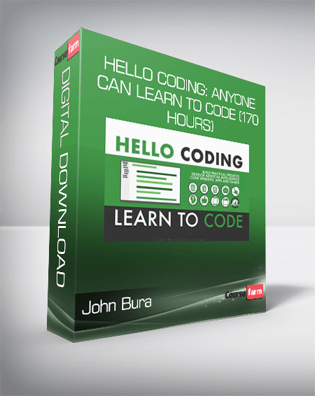 John Bura - Hello Coding: Anyone Can Learn to Code (170 Hours)