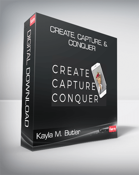 Kayla M. Butler - Create, Capture, & Conquer